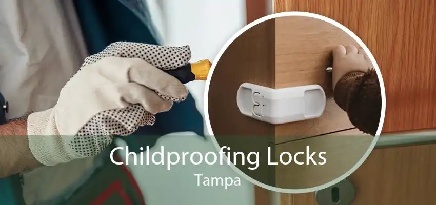 Childproofing Locks Tampa