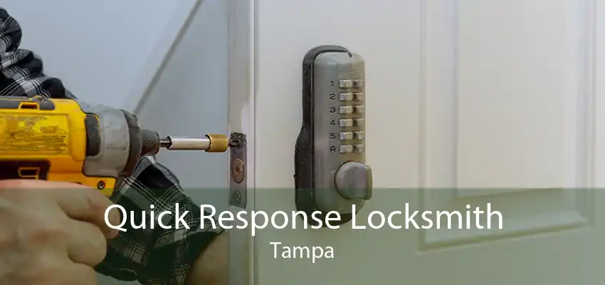 Quick Response Locksmith Tampa